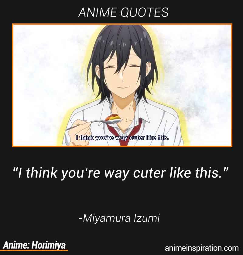 izumi miyamura from horimiya #anime #animeart #animequotes #inspiration  #inspirationalquotes #motivation #motivational…